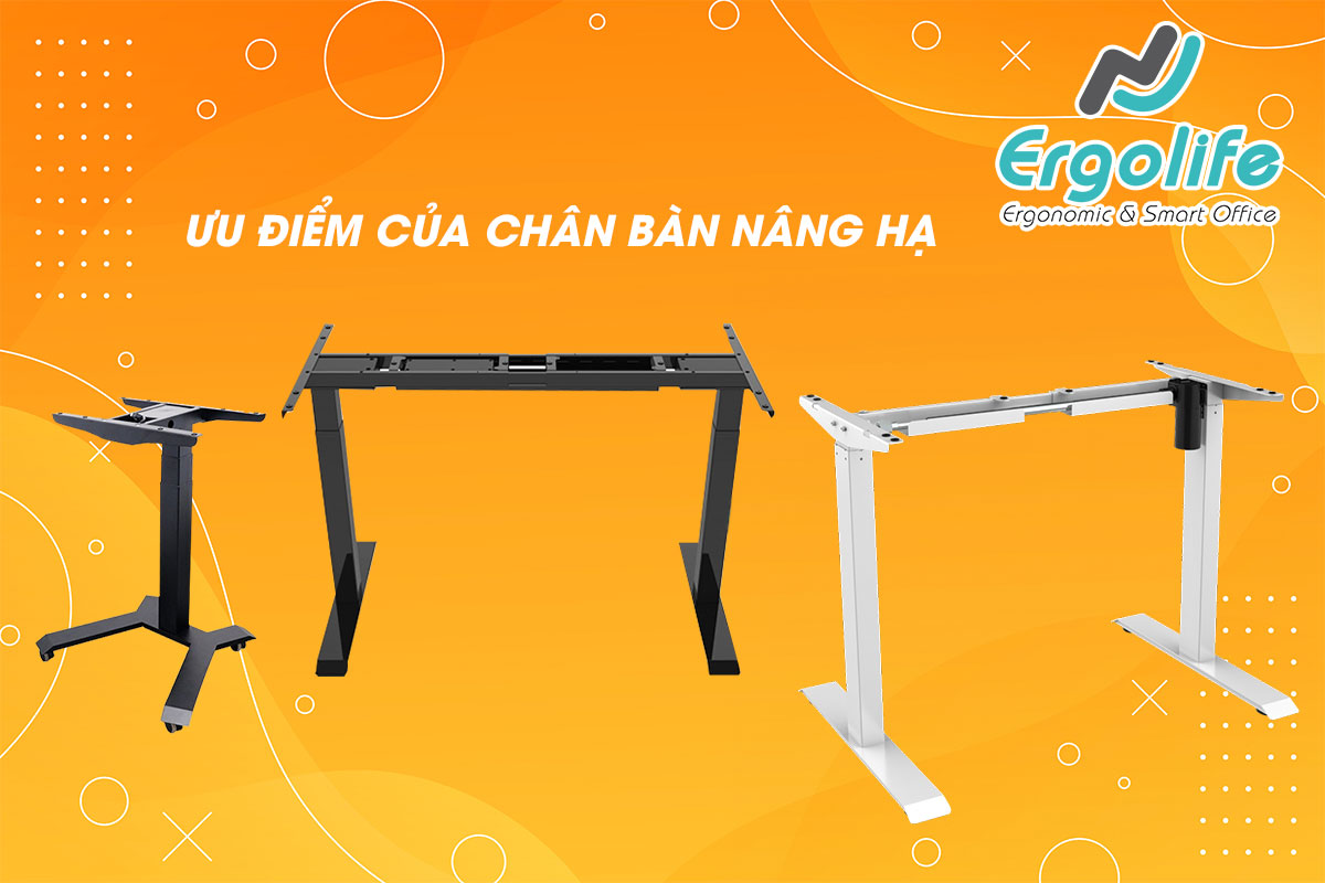 Những ưu điểm khi mua chân bàn nâng hạ không mặt bàn